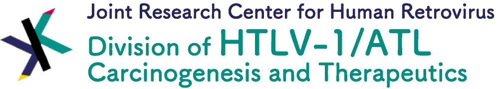 KAGOSHIMA UNIVERSITY Division of HTLV-1/ATL Carcinogenesis and Therapeutics, Joint Research Center for Human Retrovirus Infection 